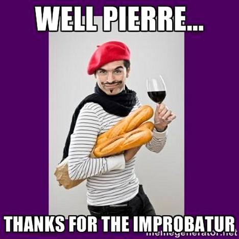 "No niin, Pierre. Kiitos vaan improbaturista", sosiaalisessa mediassa leviävässä pilakuvassa irvaillaan.