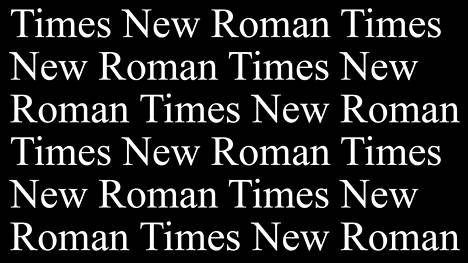 Times New Roman -kirjaintyyppi kehitettiin alunperin brittiläisen The Times -sanomalehden tarpeisiin.