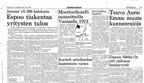 10.12.1971 HS:n sisäsivuilla kerrottiin, kuinka jopa yli 300 yritystä oli jonossa Espooseen. Muita saman sivun aiheita olivat esimerkiksi Vantaalle suunniteltu motelli ja tuolloin ajankohtainen keskustelu siitä, yritetäänkö Helsinkiin liittää lisää alueita. 