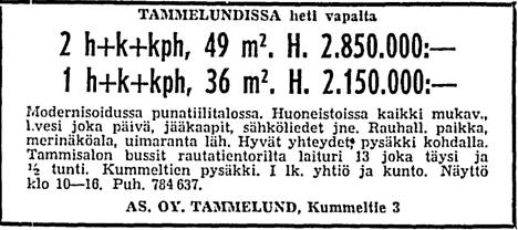 Tammelundin talo muutettiin 1960-luvun alussa asunto-osakeyhtiöksi ja asunnot myytiin. Kuvassa myynti-ilmoitus Helsingin Sanomissa 16. marraskuuta 1962.