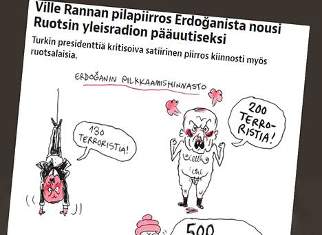 Ville Rannan pilapiirros Turkin presidentistä on noussut julkisuuteen myös Ruotsissa ja Turkissa.