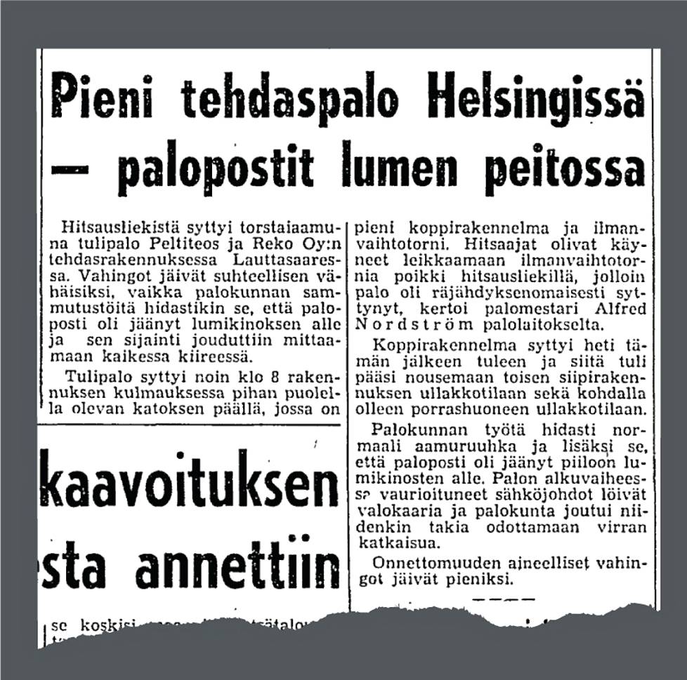 Jouluaatonaattona 1965 syttyi Helsingin Lauttasaaressa tehdaspalo. Palomiesten työtä haittasi aamuruuhkan lisäksi se, että paloposti oli jäänyt piiloon lumikinosten alle, kerrottiin jouluaaton Helsingin Sanomissa.